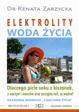 Elektrolity - „Woda życia”. Dlaczego picie soków z