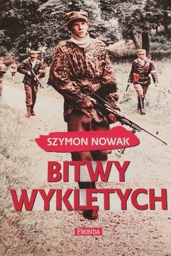 Bitwy wyklętych Szymon Nowak twarda 2016