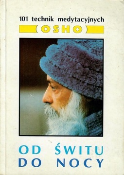 Osho - OD ŚWITU DO NOCY