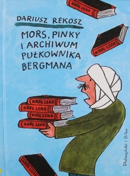 Mors Pinky i archiwum pułkownika Bergmana Rekosz