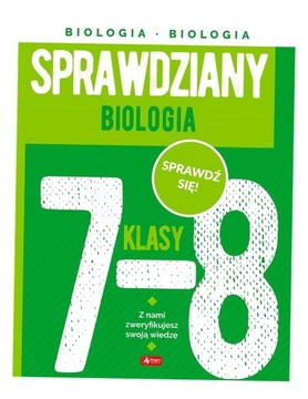 SPRAWDZIANY DLA KLASY 7-8. BIOLOGIA JOLANTA SZEWCZYK