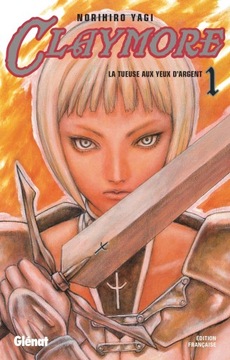 Yagi, Norihiro Claymore - Tome 01: La tueuse aux yeux d'argent