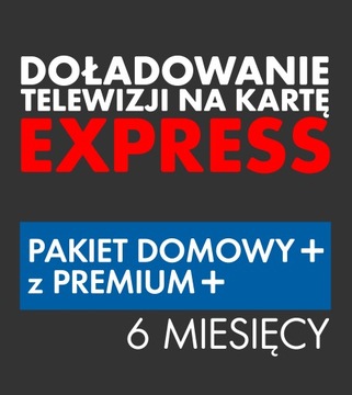 Doładowanie TNK Pakiet DOMOWY+ PREMIUM 6M