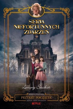 PRZYKRY POCZĄTEK. SERIA NIEFORTUNNYCH ZDA.. EBOOK