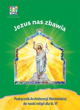 Jezus nas zbawia Klasa 6 Katechetyczne Warmia