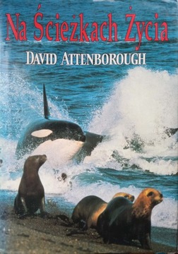Na Ścieżkach Życia David Attenborough