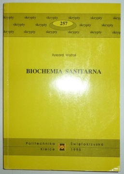 BIOCHEMIA SANITARNA Ryszard Wojtaś