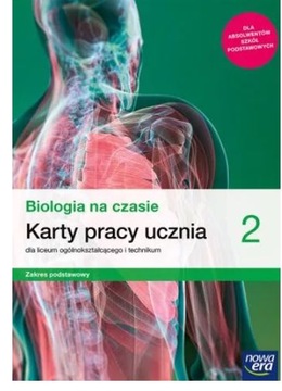 Biologia na czasie 2 Karty pracy ucznia Nowa Era