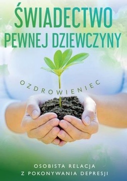 Świadectwo pewnej dziewczyny Ozdrowieniec