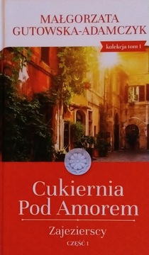 Cukiernia Pod Amorem cz. 1 M. Gutowska-Adamczyk