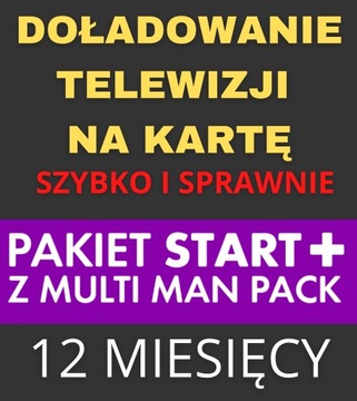 DOŁADOWANIE TNK PAKIET START+ z MULTI MAN PACK 12m
