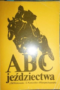ABC jeździectwa - J.M Kotowski