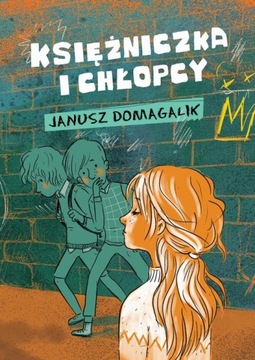 KSIĘŻNICZKA I CHŁOPCY JANUSZ DOMAGALIK EBOOK