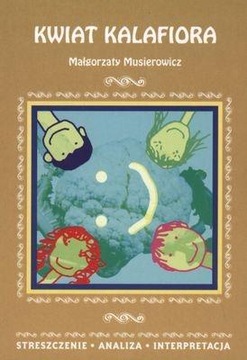 Kwiat kalafiora Streszczenie Analiza Interpretacja
