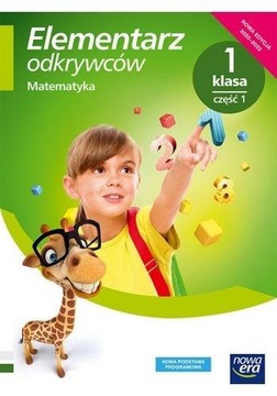Elementarz odkrywców. Klasa 1. Część 1. Podręcznik. Matematyka (E)