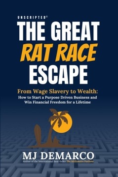 Unscripted - The Great Rat Race Escape: From Wage