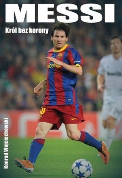 Messi Król bez korony Konrad Wojciechowski