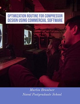 Naval Postgraduate School Optimization Routine for Compressor Design Using