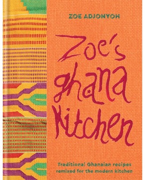 Zoe s Ghana Kitchen: An Introduction to New