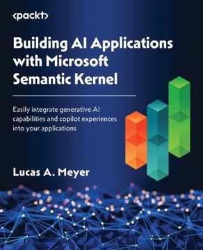 Building AI Applications with Microsoft Semantic Kernel - ebook