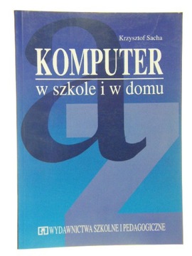 KOMPUTER W SZKOLE I W DOMU KRZYSZTOF SACHA