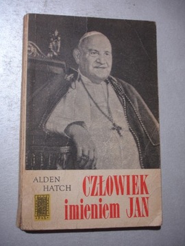 Człowiek imieniem Jan. Alden Hatch