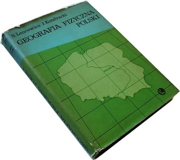 GEOGRAFIA FIZYCZNA POLSKI - Lencewicz, Kondracki