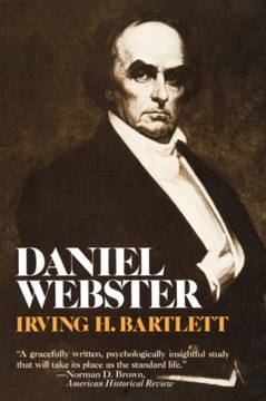Daniel Webster IRVING H. BARTLETT