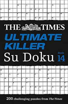 THE TIMES ULTIMATE KILLER SU DOKU BOOK 14: 200 OF THE DEADLIEST SU DOKU PUZ