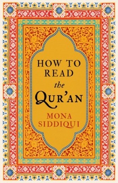 How To Read The Quran MONA SIDDIQUI