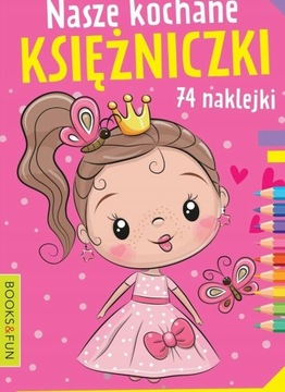 NASZE KOLOROWE KSIĘŻNICZKI KOLOROWANKA 74 NAKLEJKI