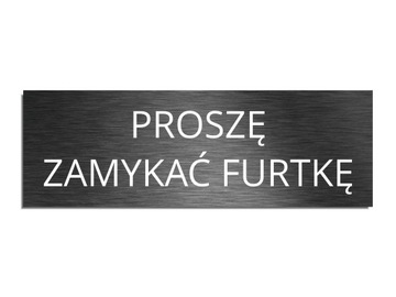 Tabliczka Proszę zamykać furtkę 8x24cm grafitowa