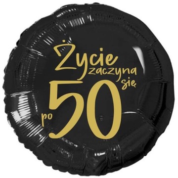 balon CZARNY życie ZACZYNA SIĘ po 50 URODZINY 2str