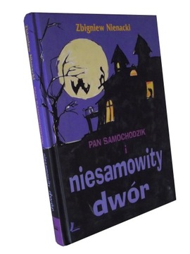 PAN SAMOCHODZIK I NIESAMOWITY DWÓR - NIENACKI