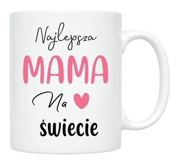 KUBEK DLA MAMY najlepsza Mama na świecie DZIEŃ MAMY KARTONIK gratis