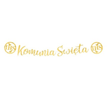 BANER I KOMUNIA ŚWIĘTA ZŁOTY 1 KOMUNIA IHS 150 cm