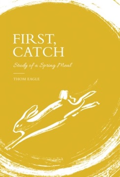 First, Catch - Eagle, Thom EBOOK