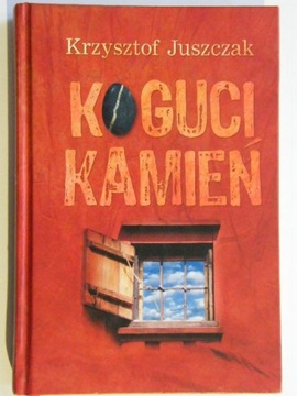 KOGUCI KAMIEŃ Krzysztof Juszczak