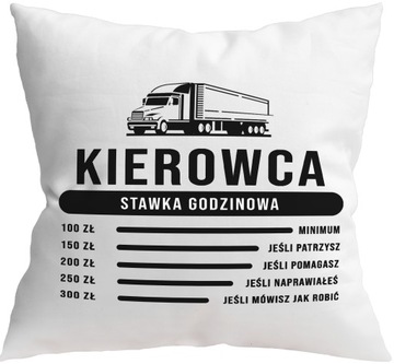 PODUSZKA 40x40 KIEROWCA TIR STAWKA PARODIA PREZENT