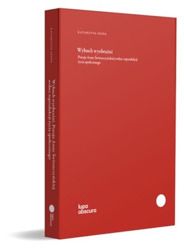 Wybuch wyobraźni. Poezja Anny Świrszczyńskiej