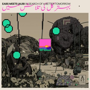 LP EABS, Jaubi - EABS meets Jaubi: In Search of a Better Tomorrow