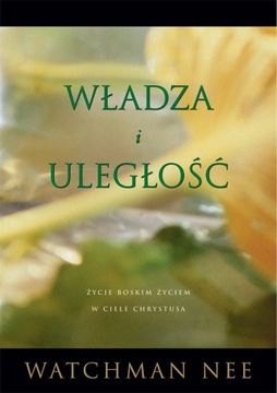 Władza i uległość - Watchman Nee