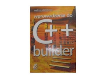 Wprowadzenie do C++ builder - Andrzej Stasiewicz