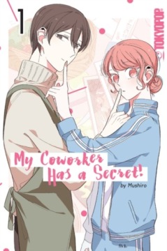 My Coworker Has a Secret! Volume 1 Mushiro