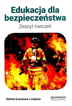 EDUKACJA DLA BEZPIECZEŃSTWA. ZESZYT ĆWICZEŃ. SZKOŁ