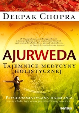 AJURWEDA TAJEMNICE MEDYCYNY HOLISTYCZNEJ