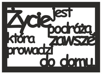 AŻUROWA DEKORACJA ŚCIENNA MĄDRE CYTATY ŻYCIE JEST