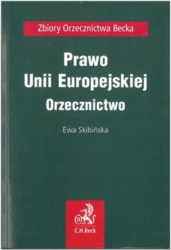 Prawo Unii Europejskiej Orzecznictwo Ewa Skibińska