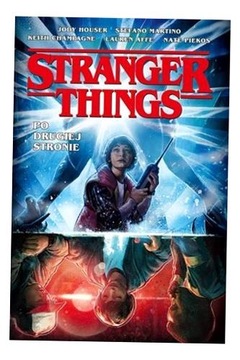 STRANGER THINGS. PO DRUGIEJ STRONIE