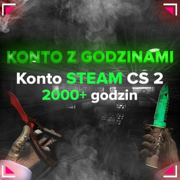 KONTO STEAM CS:GO 2000 GODZIN+ CSGO FACEIT GODZINY